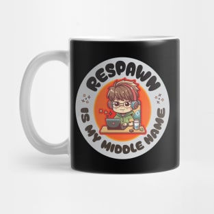 Respawn is my middle name! Gaming theme: something funny for gamers! Mug